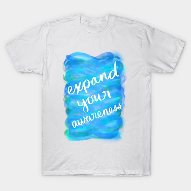 Expand Your Consciousness T-Shirt by Strong with Purpose